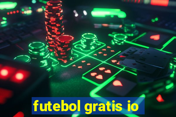 futebol gratis io